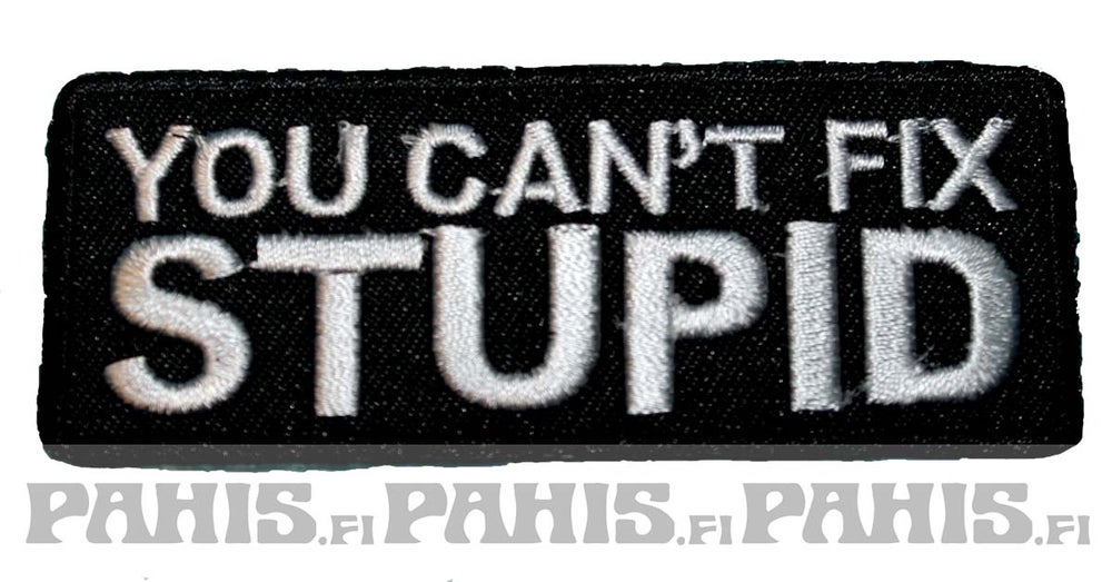 Stupid - Kangasmerkki